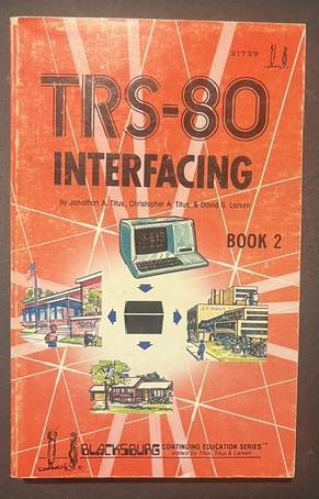 TRS-80 Interfacing Book 2 by Jonathan A. Titus, Howard W. Sams