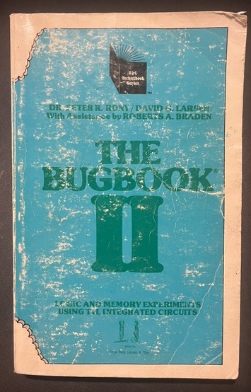 BUGbook II Logic and Memory Experiments Using TTL Integrated Circuits by Rony and Larsen